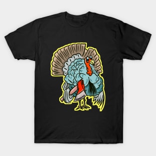 Thanksgiving Turkey with an ax T-Shirt